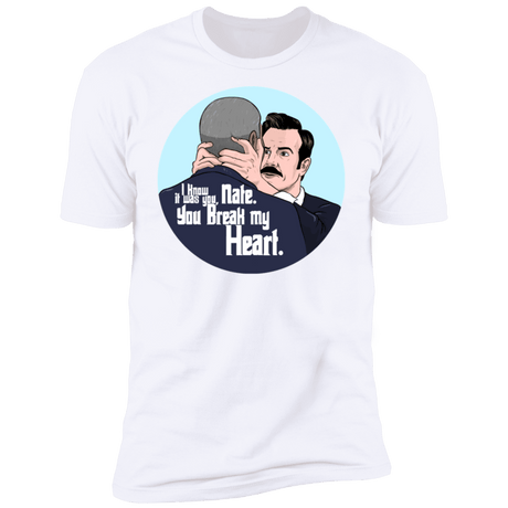 T-Shirts White / S Nate, You Break my Heart Men's Premium T-Shirt