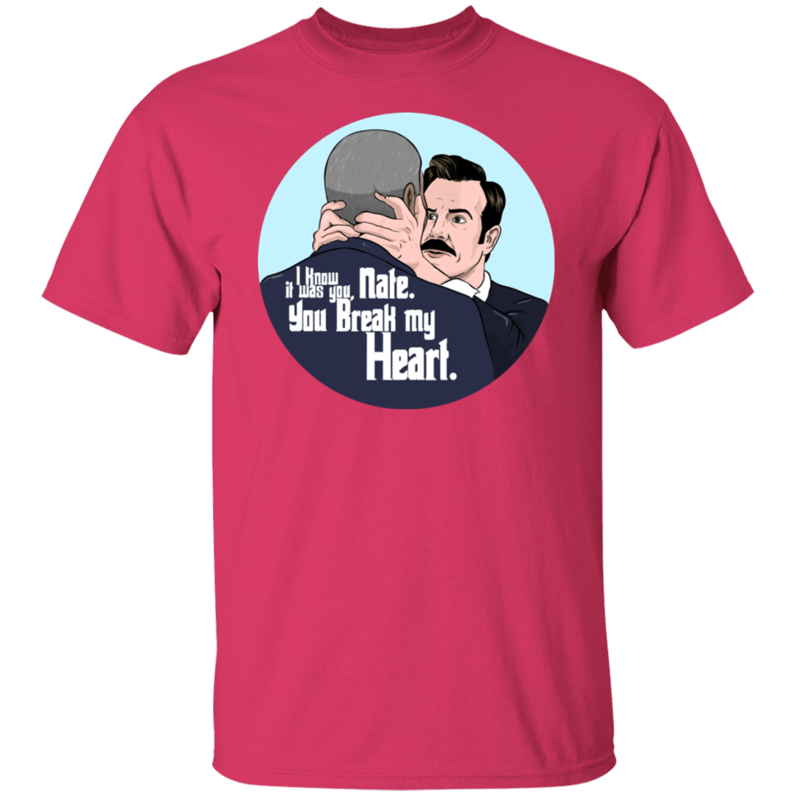 T-Shirts Heliconia / S Nate, You Break my Heart T-Shirt