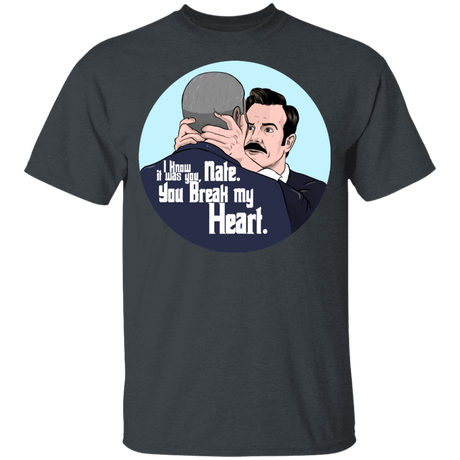 T-Shirts Dark Heather / YXS Nate, You Break my Heart Youth T-Shirt