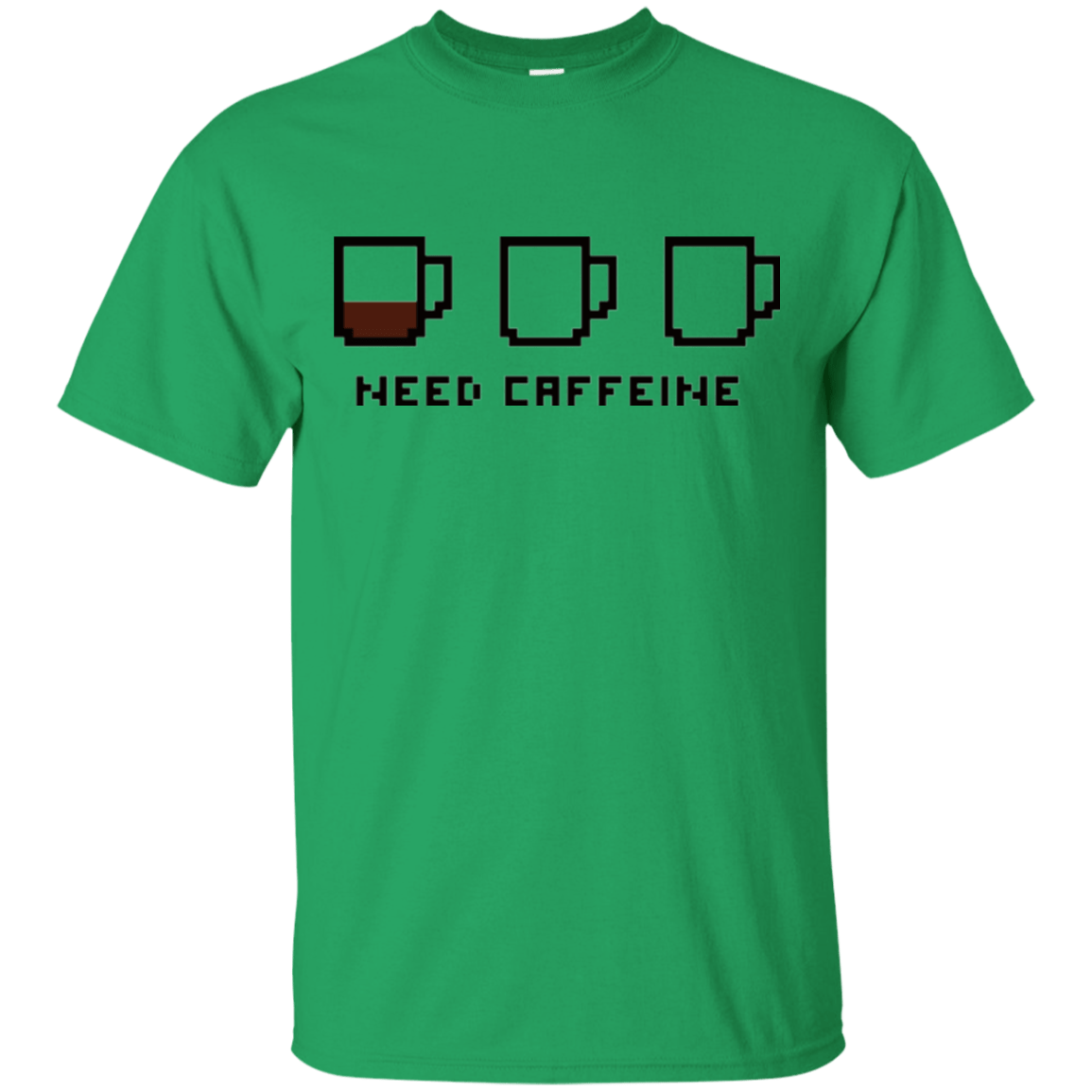 T-Shirts Irish Green / Small Need Caffeine T-Shirt