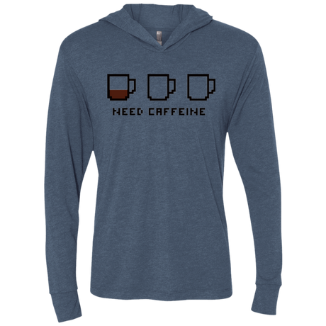 T-Shirts Indigo / X-Small Need Caffeine Triblend Long Sleeve Hoodie Tee