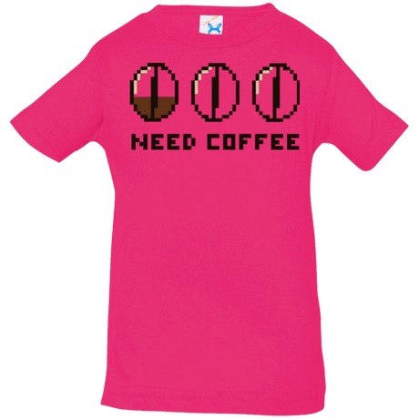 T-Shirts Hot Pink / 6 Months Need Coffee Infant Premium T-Shirt