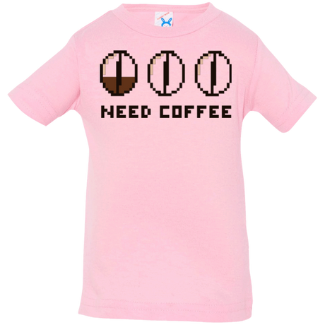 T-Shirts Pink / 6 Months Need Coffee Infant Premium T-Shirt