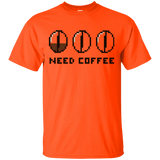 T-Shirts Orange / Small Need Coffee T-Shirt
