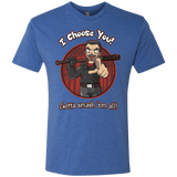 T-Shirts Vintage Royal / Small Negan Chooses You Men's Triblend T-Shirt