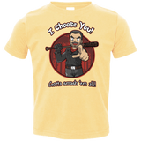 T-Shirts Butter / 2T Negan Chooses You Toddler Premium T-Shirt