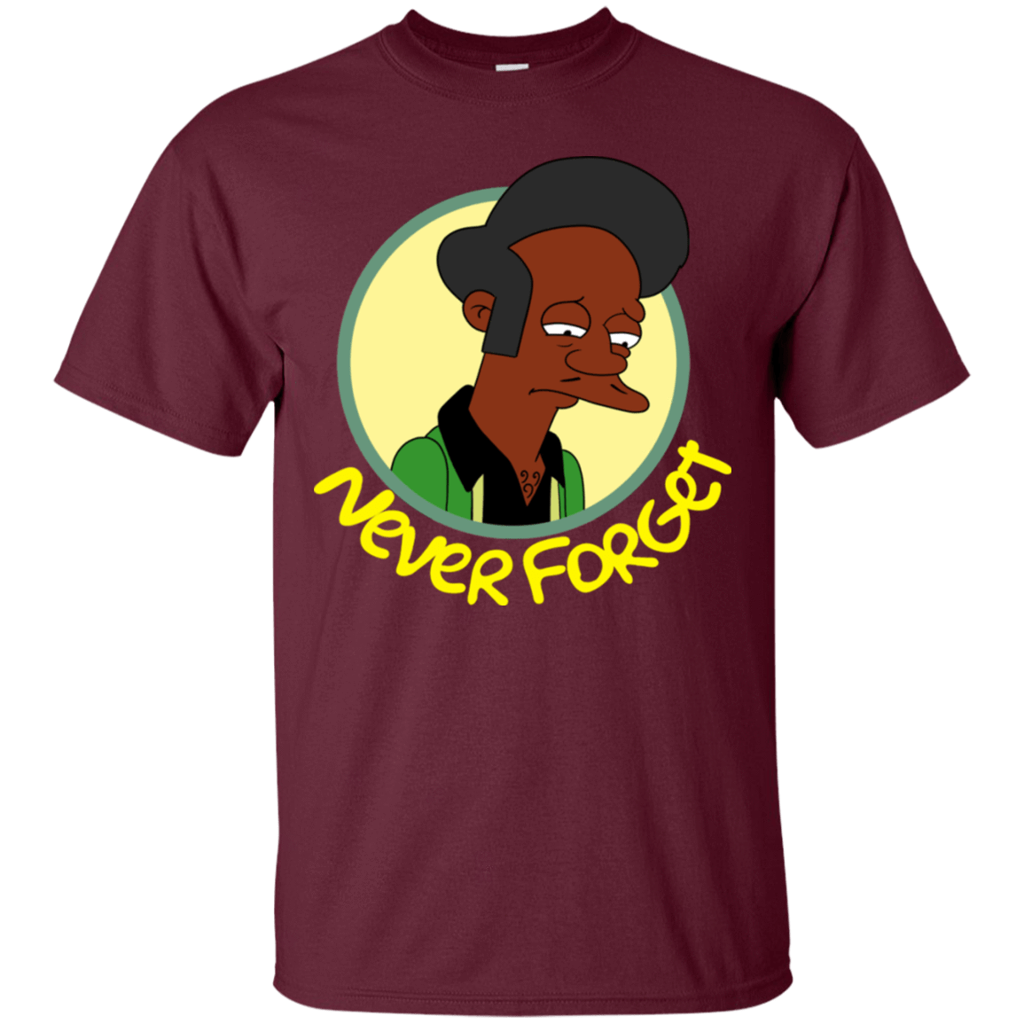 T-Shirts Maroon / S Never Forget Apu T-Shirt