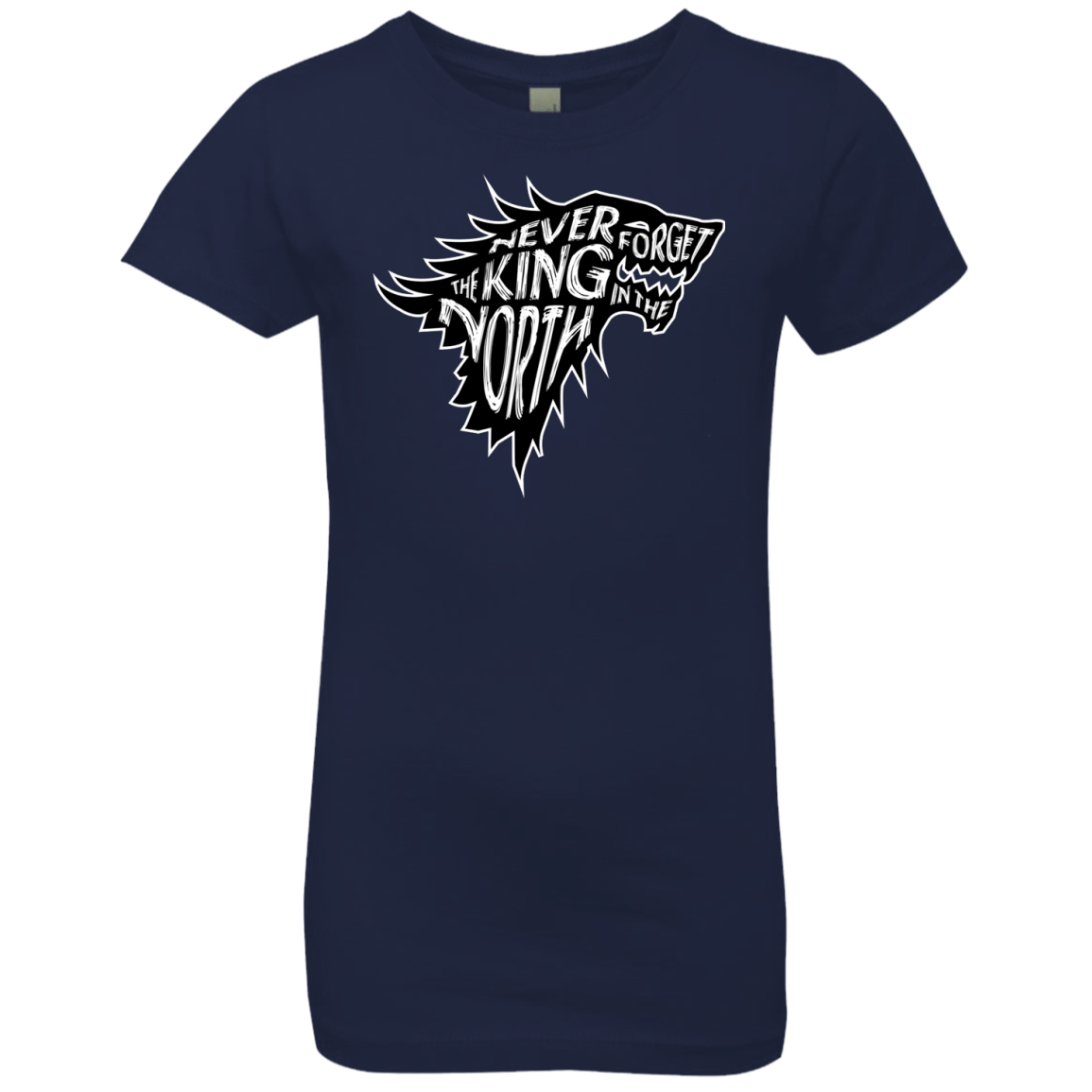 T-Shirts Midnight Navy / YXS Never Forget The King In The North Girls Premium T-Shirt