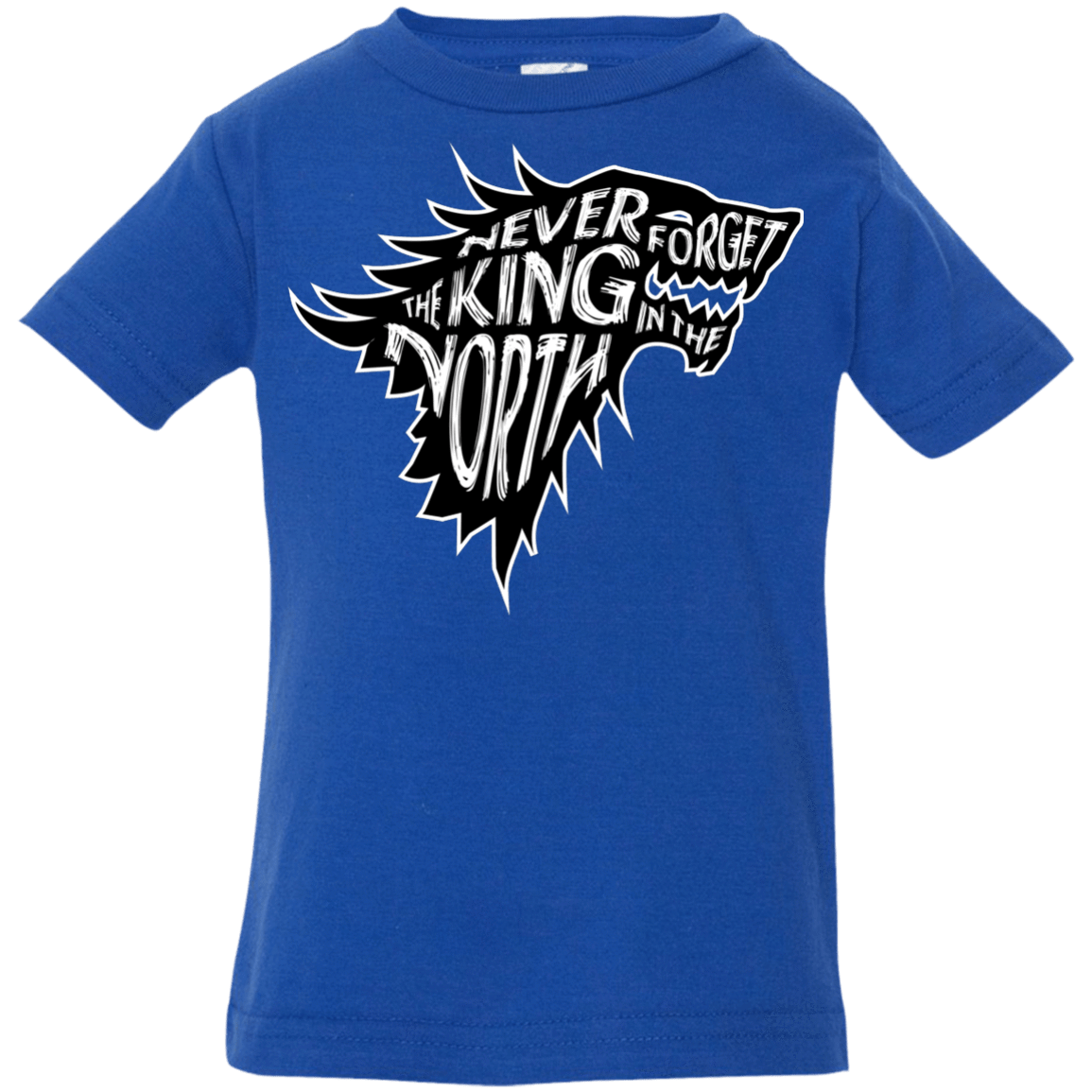 T-Shirts Royal / 6 Months Never Forget The King In The North Infant Premium T-Shirt