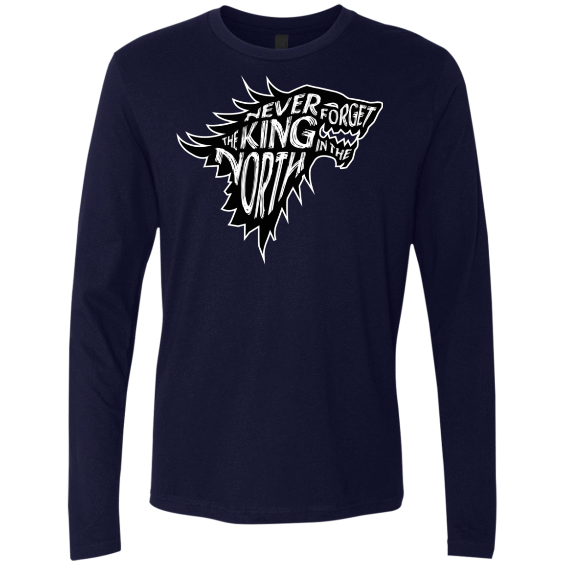 T-Shirts Midnight Navy / S Never Forget The King In The North Men's Premium Long Sleeve