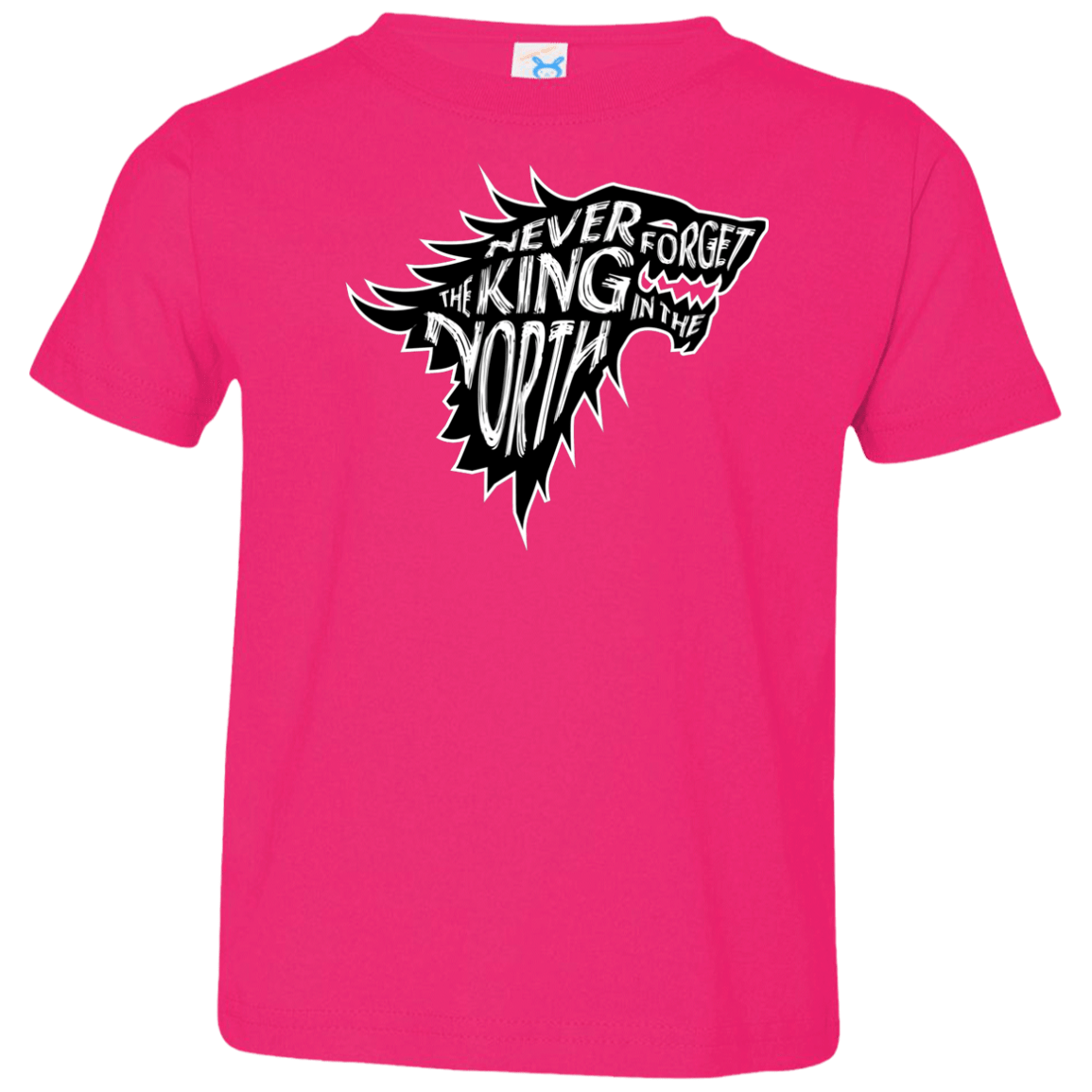 T-Shirts Hot Pink / 2T Never Forget The King In The North Toddler Premium T-Shirt