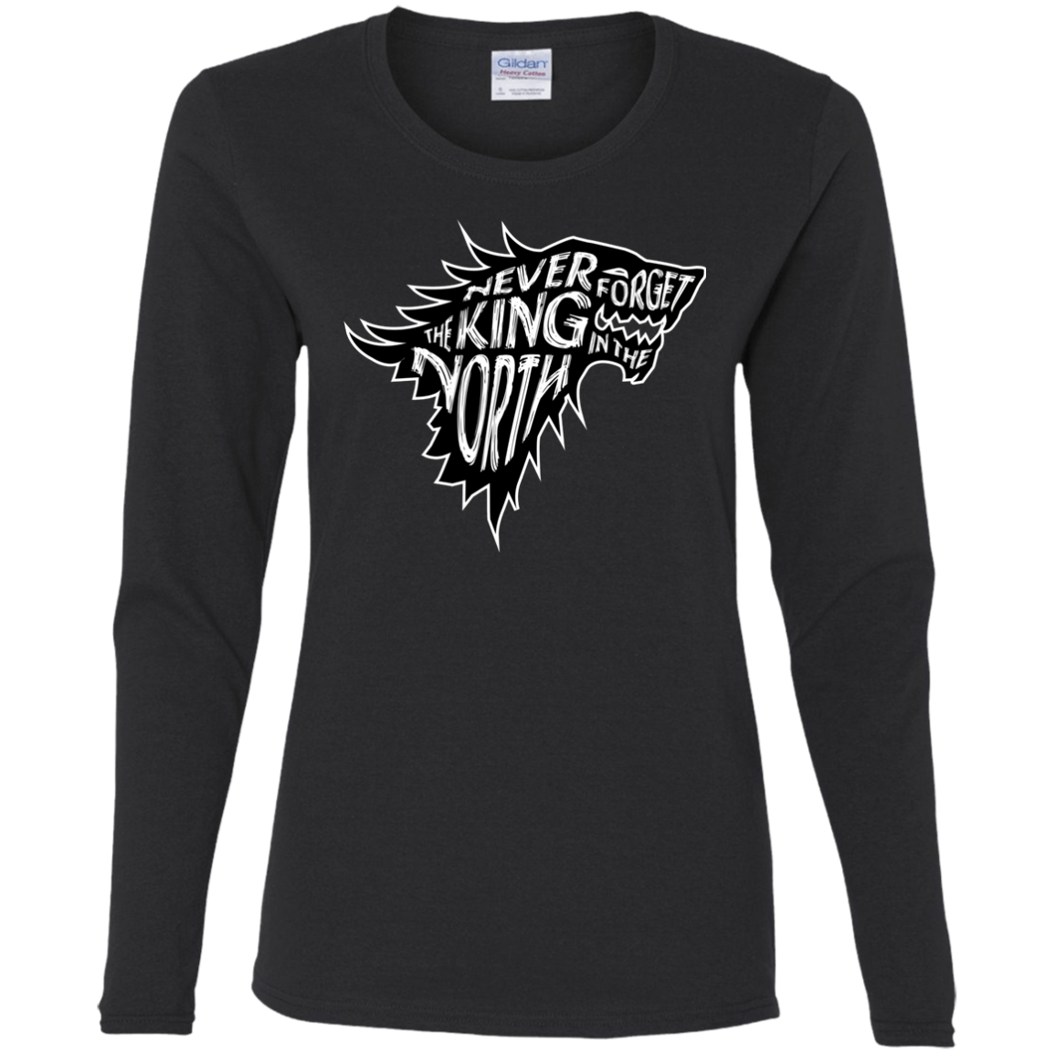 T-Shirts Black / S Never Forget The King In The North Women's Long Sleeve T-Shirt