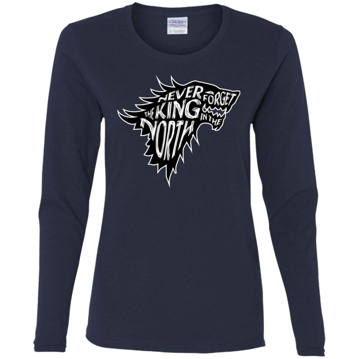 T-Shirts Navy / S Never Forget The King In The North Women's Long Sleeve T-Shirt