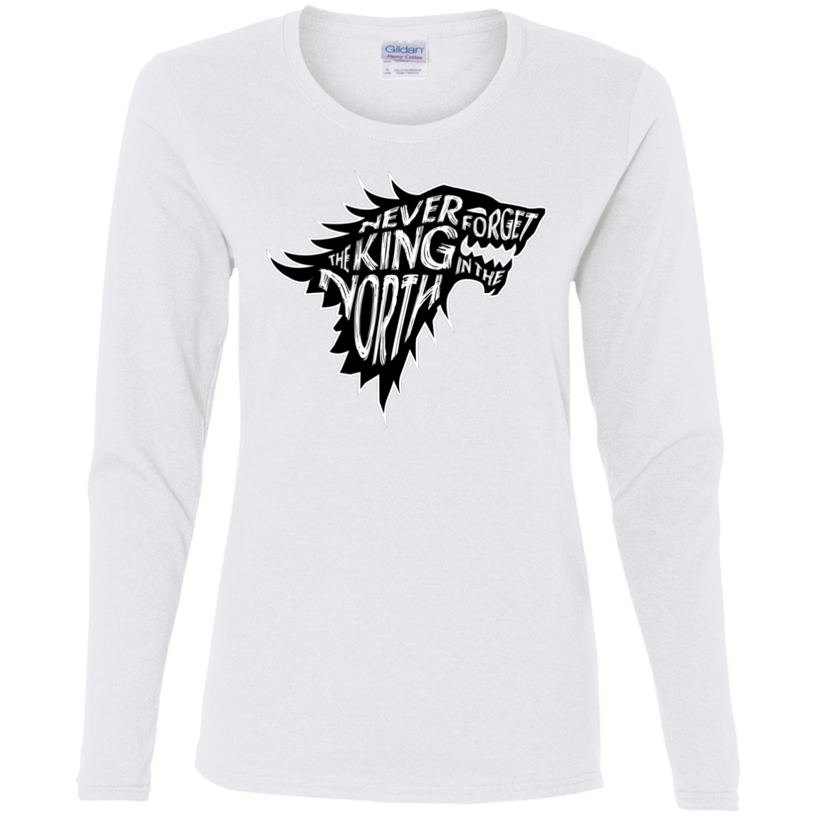 T-Shirts White / S Never Forget The King In The North Women's Long Sleeve T-Shirt