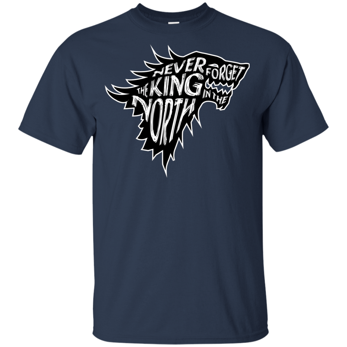 T-Shirts Navy / YXS Never Forget The King In The North Youth T-Shirt