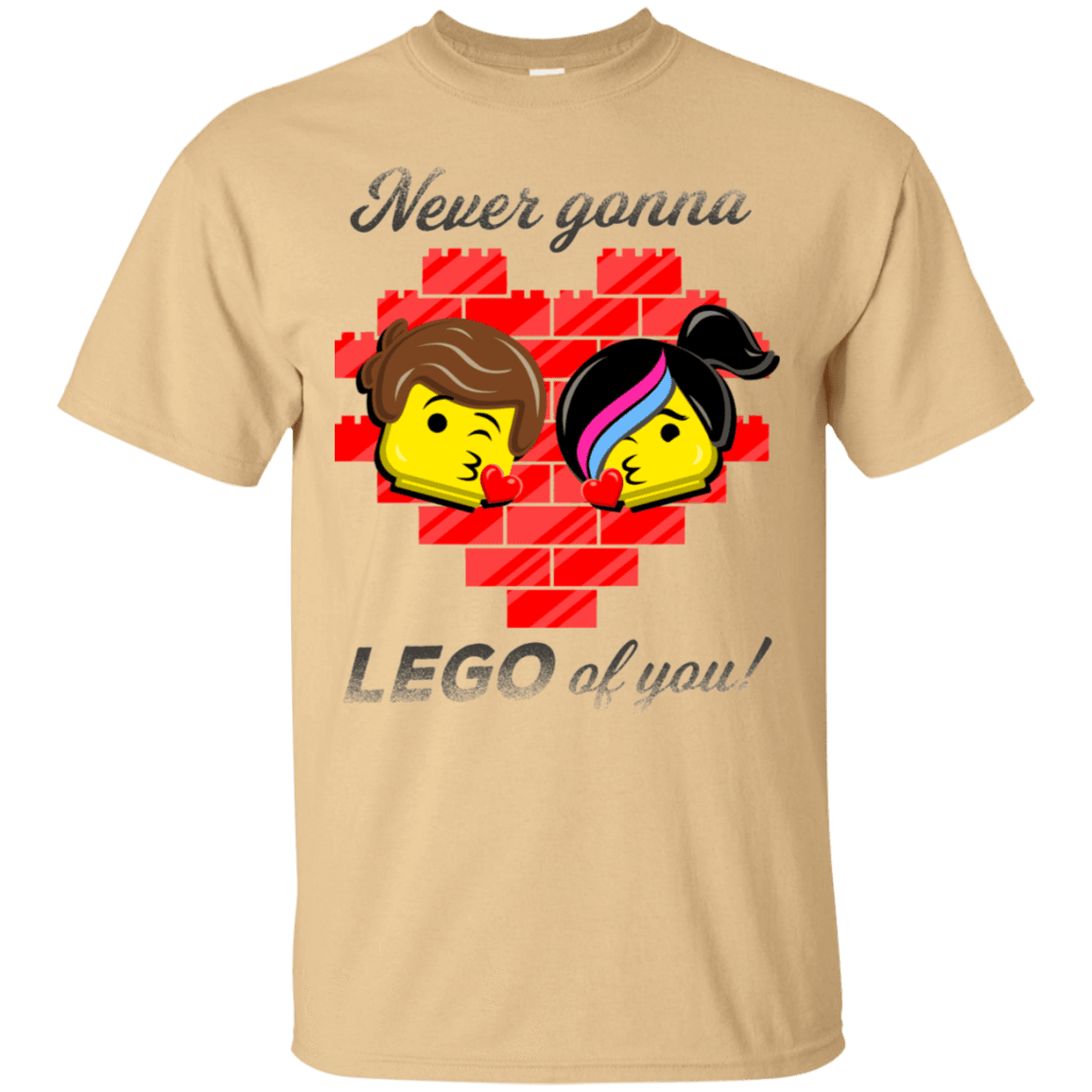 T-Shirts Vegas Gold / S Never LEGO of You T-Shirt