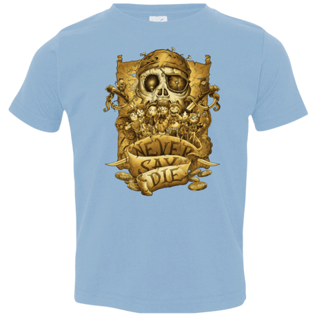 T-Shirts Light Blue / 2T Never Say Die Toddler Premium T-Shirt
