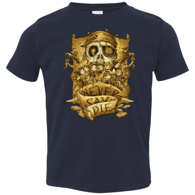 T-Shirts Navy / 2T Never Say Die Toddler Premium T-Shirt