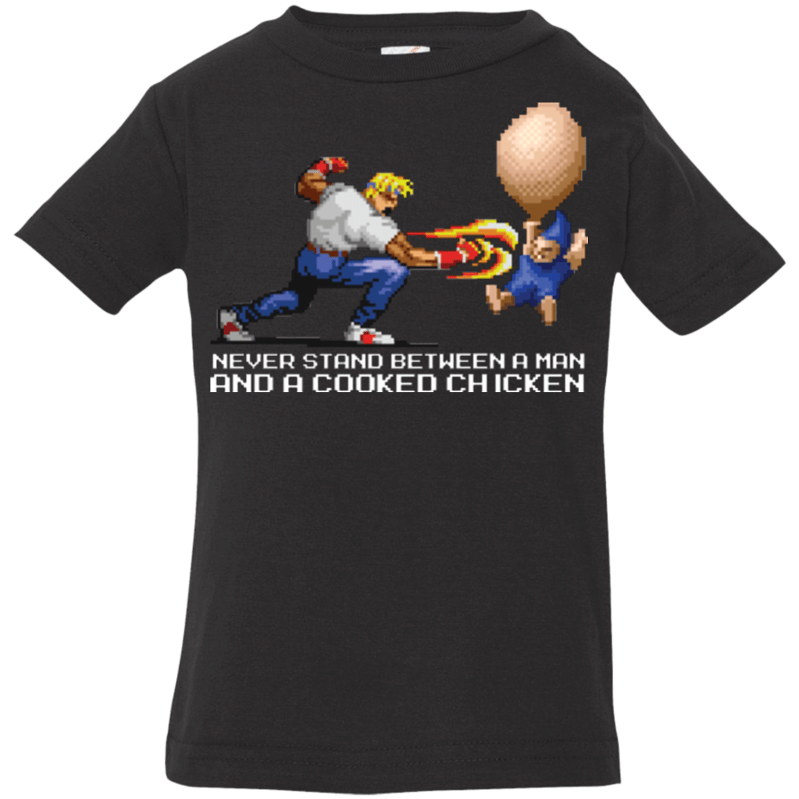 T-Shirts Black / 6 Months Never Stand Between A Man And A Cooked Chicken Infant Premium T-Shirt