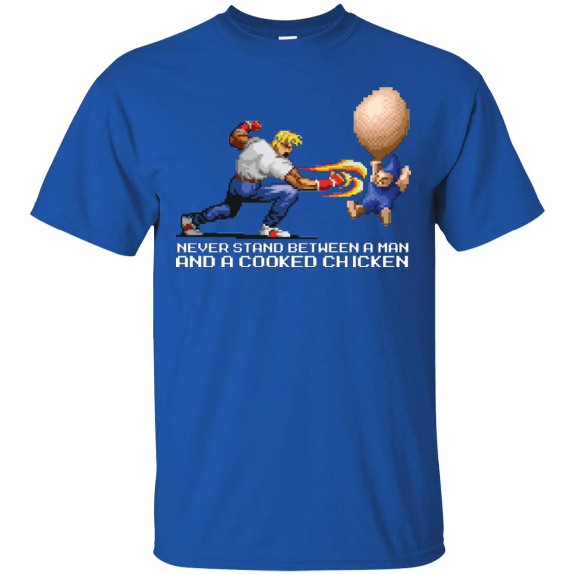 T-Shirts Royal / Small Never Stand Between A Man And A Cooked Chicken T-Shirt