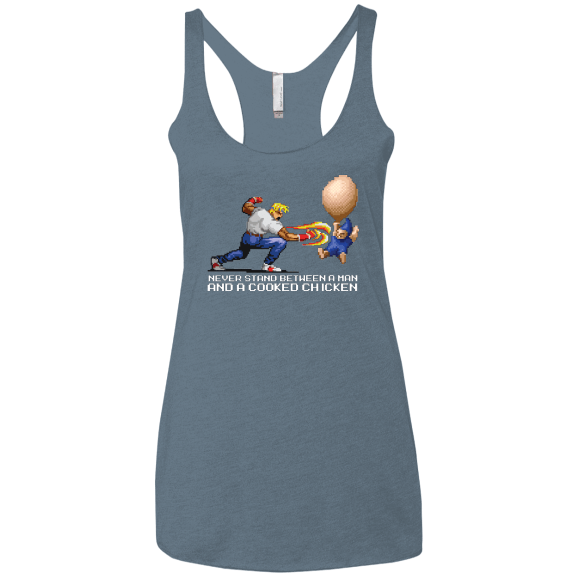 T-Shirts Indigo / X-Small Never Stand Between A Man And A Cooked Chicken Women's Triblend Racerback Tank