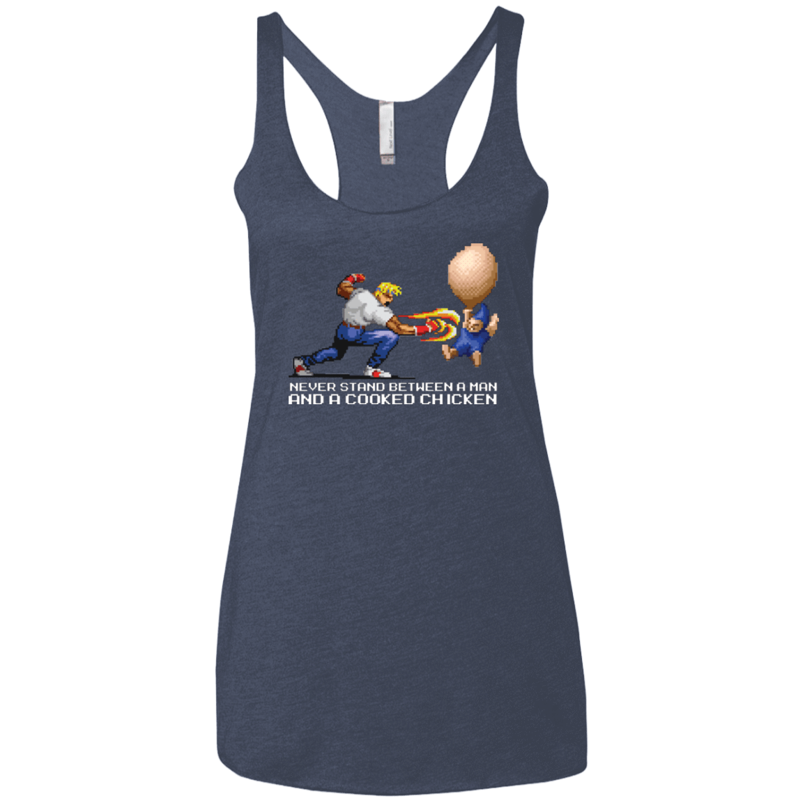 T-Shirts Vintage Navy / X-Small Never Stand Between A Man And A Cooked Chicken Women's Triblend Racerback Tank