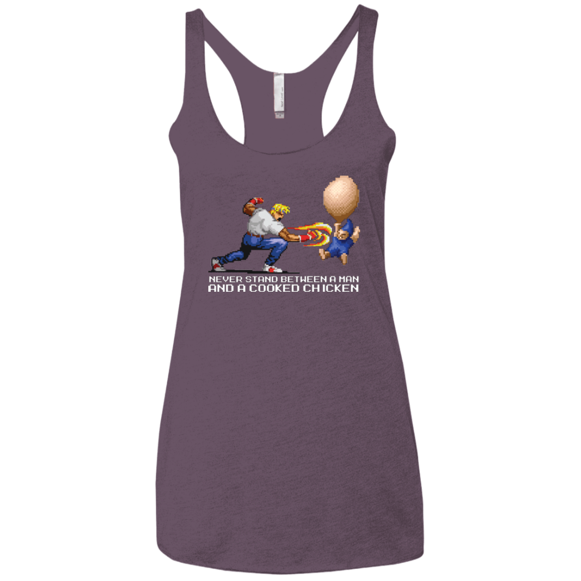 T-Shirts Vintage Purple / X-Small Never Stand Between A Man And A Cooked Chicken Women's Triblend Racerback Tank
