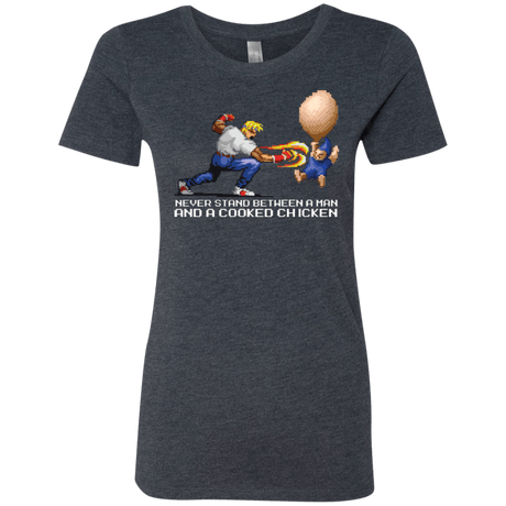 T-Shirts Vintage Navy / Small Never Stand Between A Man And A Cooked Chicken Women's Triblend T-Shirt