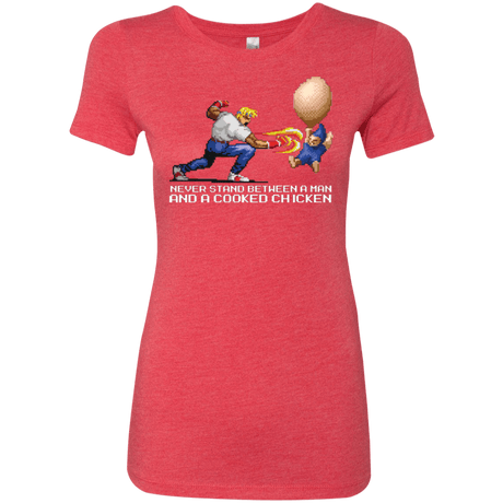 T-Shirts Vintage Red / Small Never Stand Between A Man And A Cooked Chicken Women's Triblend T-Shirt