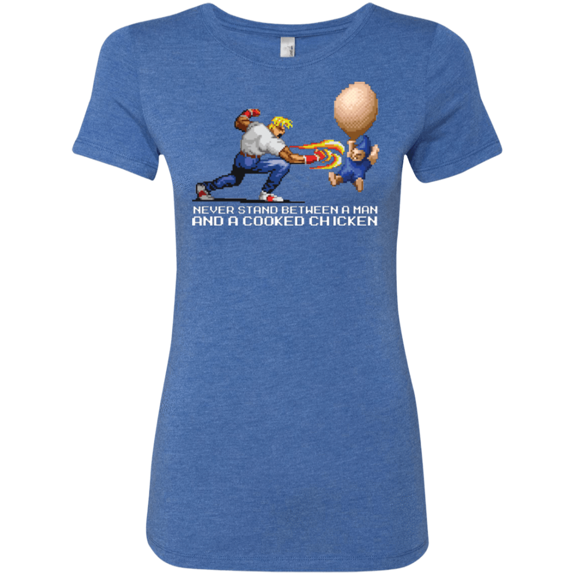 T-Shirts Vintage Royal / Small Never Stand Between A Man And A Cooked Chicken Women's Triblend T-Shirt