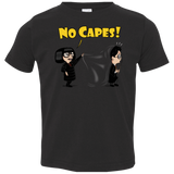 T-Shirts Black / 2T No Capes Toddler Premium T-Shirt