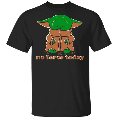 T-Shirts Black / S No Force Today T-Shirt