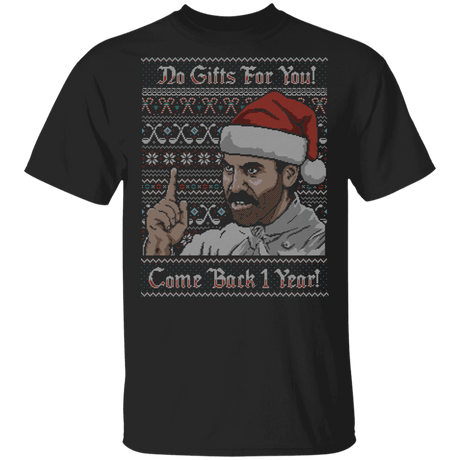 T-Shirts Black / S No Gifts For You Ugly Sweater T-Shirt