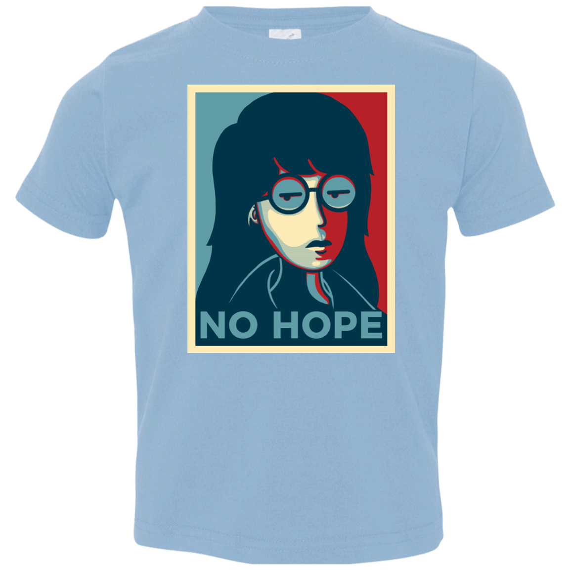 T-Shirts Light Blue / 2T No Life. No Hope. No Future Toddler Premium T-Shirt