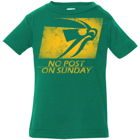 T-Shirts Kelly / 6 Months No Post On Sunday Infant PremiumT-Shirt
