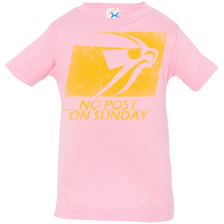 T-Shirts Pink / 6 Months No Post On Sunday Infant PremiumT-Shirt