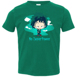 No Super Power Toddler Premium T-Shirt