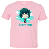 No Super Power Toddler Premium T-Shirt