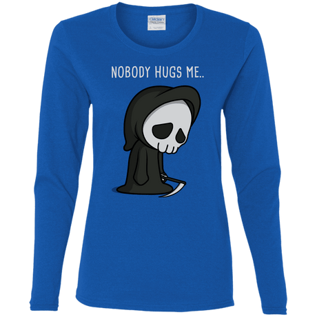 T-Shirts Royal / S Nobody Hugs Me Women's Long Sleeve T-Shirt