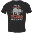 T-Shirts Black / 2T Nope No Way Toddler Premium T-Shirt