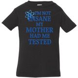 T-Shirts Black / 6 Months Not insane Infant PremiumT-Shirt