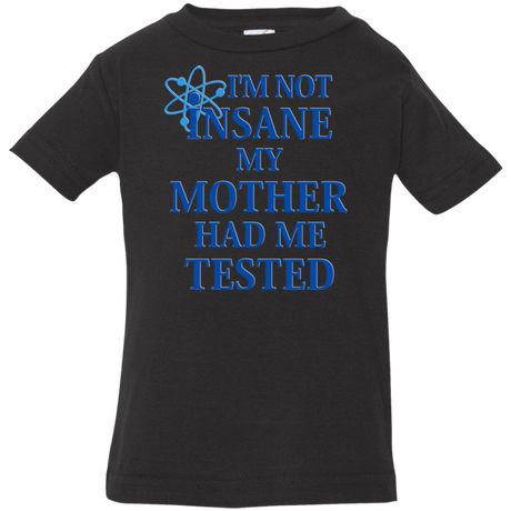 T-Shirts Black / 6 Months Not insane Infant PremiumT-Shirt