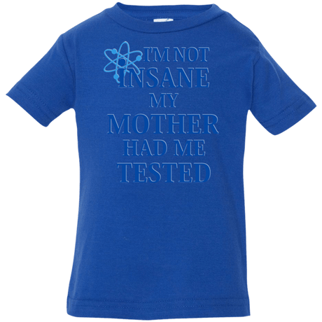 T-Shirts Royal / 6 Months Not insane Infant PremiumT-Shirt