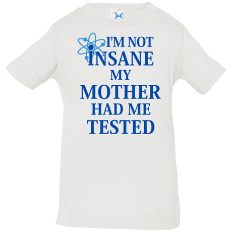 T-Shirts White / 6 Months Not insane Infant PremiumT-Shirt