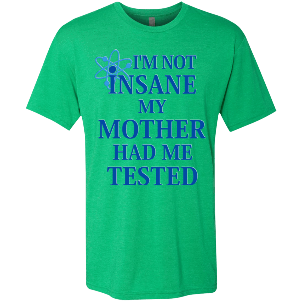 T-Shirts Envy / Small Not insane Men's Triblend T-Shirt