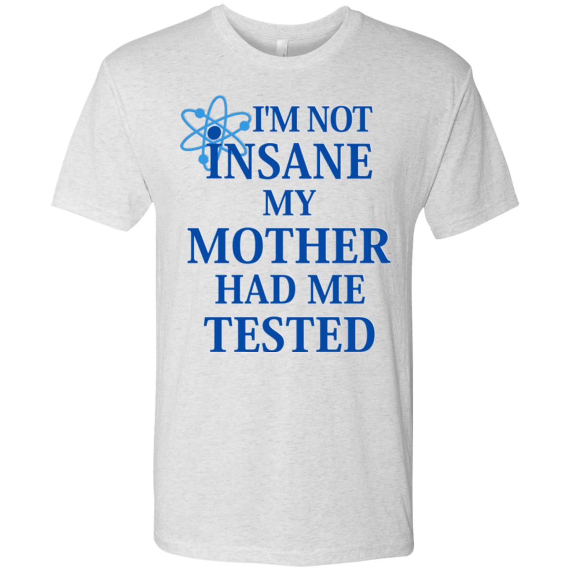 T-Shirts Heather White / Small Not insane Men's Triblend T-Shirt