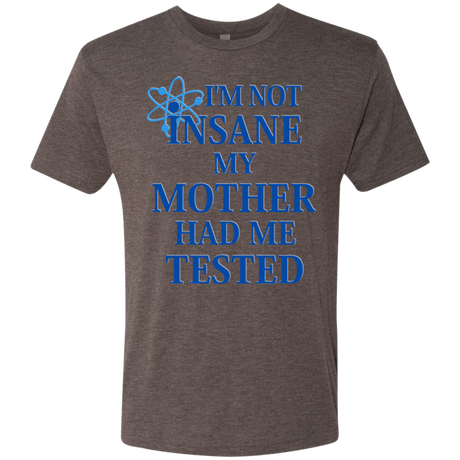 T-Shirts Macchiato / Small Not insane Men's Triblend T-Shirt