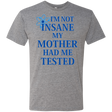 T-Shirts Premium Heather / Small Not insane Men's Triblend T-Shirt