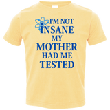 T-Shirts Butter / 2T Not insane Toddler Premium T-Shirt
