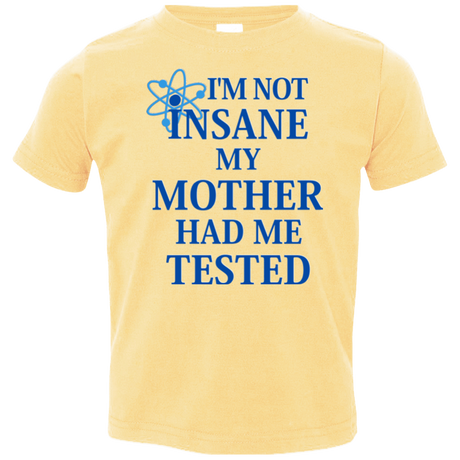 T-Shirts Butter / 2T Not insane Toddler Premium T-Shirt